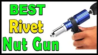 Top 5 Best Rivet Nut Gun Review 2024