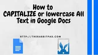 How to CAPITALIZE All Letters in Google Docs