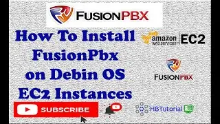 FusionPBX Installation on Debian 10 EC2 | Comprehensive Step-by-Step AWS Guide for Beginners