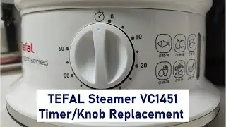 TEFAL Steamer VC1451 | Timer Knob Replacement