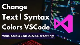 How to Change Color of Text & Tags in VSCode Editor 2024 | Change Text Color in VSCode