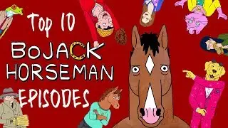 TOP 10 BOJACK Episodes - Part 1