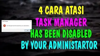 4 Cara Mengatasi Error: Task Manager Has Been Disabled By Your Adminsitrator