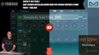 Check it out here | Easy Sounds Nostalgia Sound Bank for Yamaha Montage & MODX - part2 -  English!