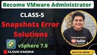 Troubleshoot VMware virtual machine snapshots error | vSphere 7 Training and certification