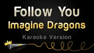 Imagine Dragons - Follow You (Karaoke Version)