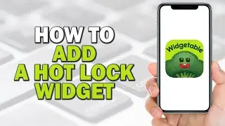 How To Add A Hot Lock Widget In Widgetable (Easiest Way)​​​​​​​