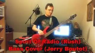 Spirit Of Radio (Rush) Bass Cover (Jerry Boutot)