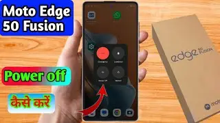 how to power off motorola edge 50 fusion, motorola edge 50 fusion power off kaise kare