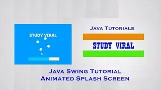 Java Swing Tutorial - Create Animated Splash Screen - Study Viral