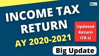 Income Tax Return AY 2020-21 | Updated Income Tax Return for AY 2020-21 | Updated Return u/s 139(8A)