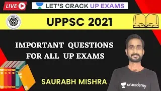 Important Questions For All  UP Exams  | UPPSC 2021 | Saurabh Mishra