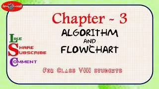 Class 8 Knowing Algorithm and Flowchart