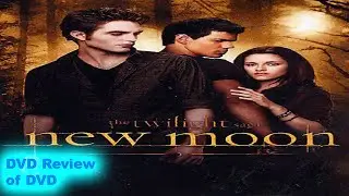 DVD Review of The Twilight Saga: New Moon