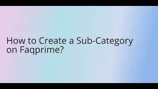 How to create a sub category on Faqprime?