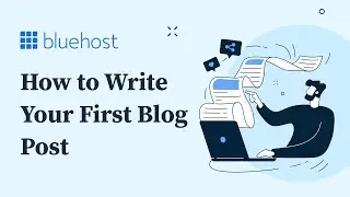 How to Write & Publish Your First Blog Post