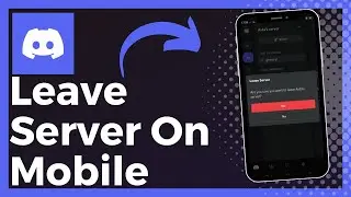 How To Leave Discord Server On Mobile (Easy)