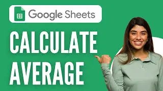 How To Calculate Average in Google sheet - Verified Guide!