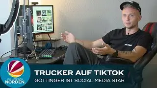 Lkw-Fahrer ist TikTok-Star: Göttinger bekommt Millionen Klicks