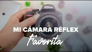 Por qué la Nikon D3400 es la MEJOR CÁMARA RÉFLEX que puedes adquirir