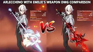 Arlecchino with Emilie's Weapon : Lumidouce Elegy R1 vs Crimson Moon's R1 DMG Comparison