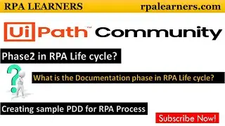 What is the Documentation phase (Phase2) in RPA Life cycle? | Creating sample PDD for RPA Process