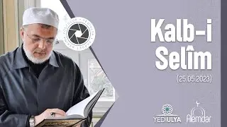Ali Ramazan Dinç Efendi - Kalb-i Selim Sohbetleri 25.05.2023