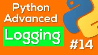 Python Logging - Python Advanced Tutorial #14