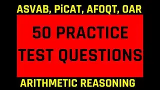 Grammar Hero’s ASVAB, PiCAT, AFOQT, & OAR Arithmetic Reasoning Practice Test (50 Questions) #afqt
