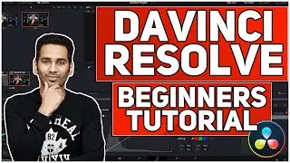 DaVinci Resolve Beginners Tutorial | Hindi