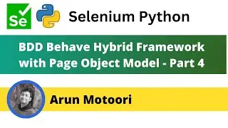 4. Behave BDD Selenium Python Hybrid Framework with Page Object Model (Part  4)