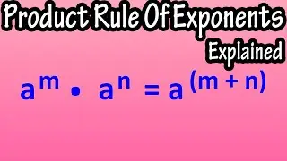 Product Rule Of, For Exponents Explained - How To Multiply Terms With Exponents