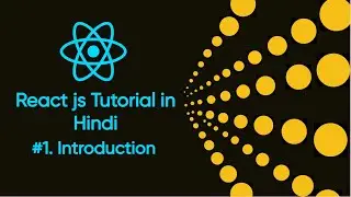 Introduction of Reactjs # 1 | What is Reacjs | Reactjs full course 2023 | Reactjs for beginners