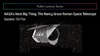 NASA's Next Big Thing: The Nancy Grace Roman Space Telescope