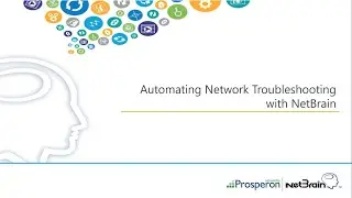 Webinar: Automating Network Troubleshooting with NetBrain