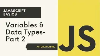 Variables & Data Types - Part 2 | JavaScript Beginner Tutorials for QA