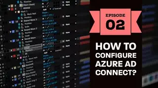 How to Install and Configure Azure AD Connect? // Azure Labs EP 02 //