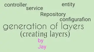 #CRUD API  Part - 2 | generation of layers | Java concepts by Jay tutorial |