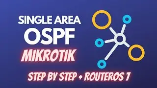 Single Area OSPF - Mikrotik RouterOS 7 (for beginners)