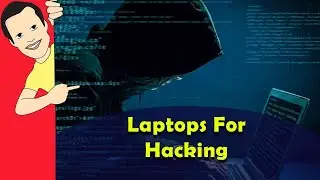 Best Laptops For Hacking Reviews (Picked By Pros)
