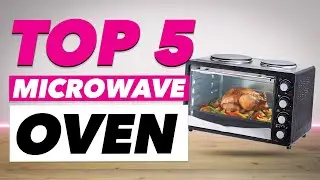 Top 5 Best Microwave Oven 2021