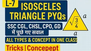 2D Mensuration | L-7 : Isosceles Triangle Full Concept in One Class | SSC CGL, CPO, CHSL, GD