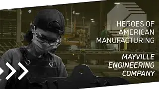 Heroes of American Manufacturing: Mayville Engineering Company (MEC)