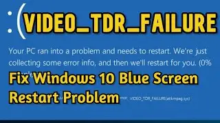 VIDEO_TDR_FAILURE, Windows 10 Fix, AMD or NVIDIA, atikmpag.sys and nvlddmkm.sys VIDEO TDR FAILURE