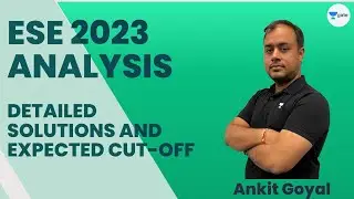 ESE 2023 Analysis | Detailed Solutions and Expected Cut-off | Ankit Goyal