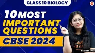 10 Most Important Questions in Biology | CBSE  2024 10th Biology Important Questions