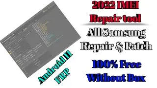 New 2021 IMEI Repair Tool | TFT Tool | All New Samsung Andriod 11 FRP | Samsung A11,A02, A01,M11