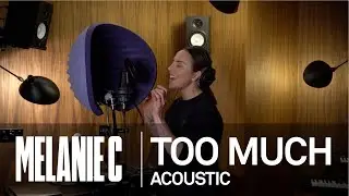 MELANIE C - Too Much [Acoustic]