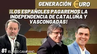 ¡Los españoles pagaremos la independencia de Cataluña y Vascongadas!