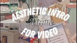 ♡ Два эстетичных аниме ИНТРО для видео БЕЗ ТЕКСТА 🌾/Anime aesthetic intro,NO TEXT